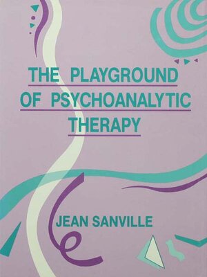 cover image of The Playground of Psychoanalytic Therapy
